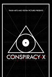 ดูหนังออนไลน์ฟรี Conspiracy X (2018) คอนสปีราซี่เอ็กซ์